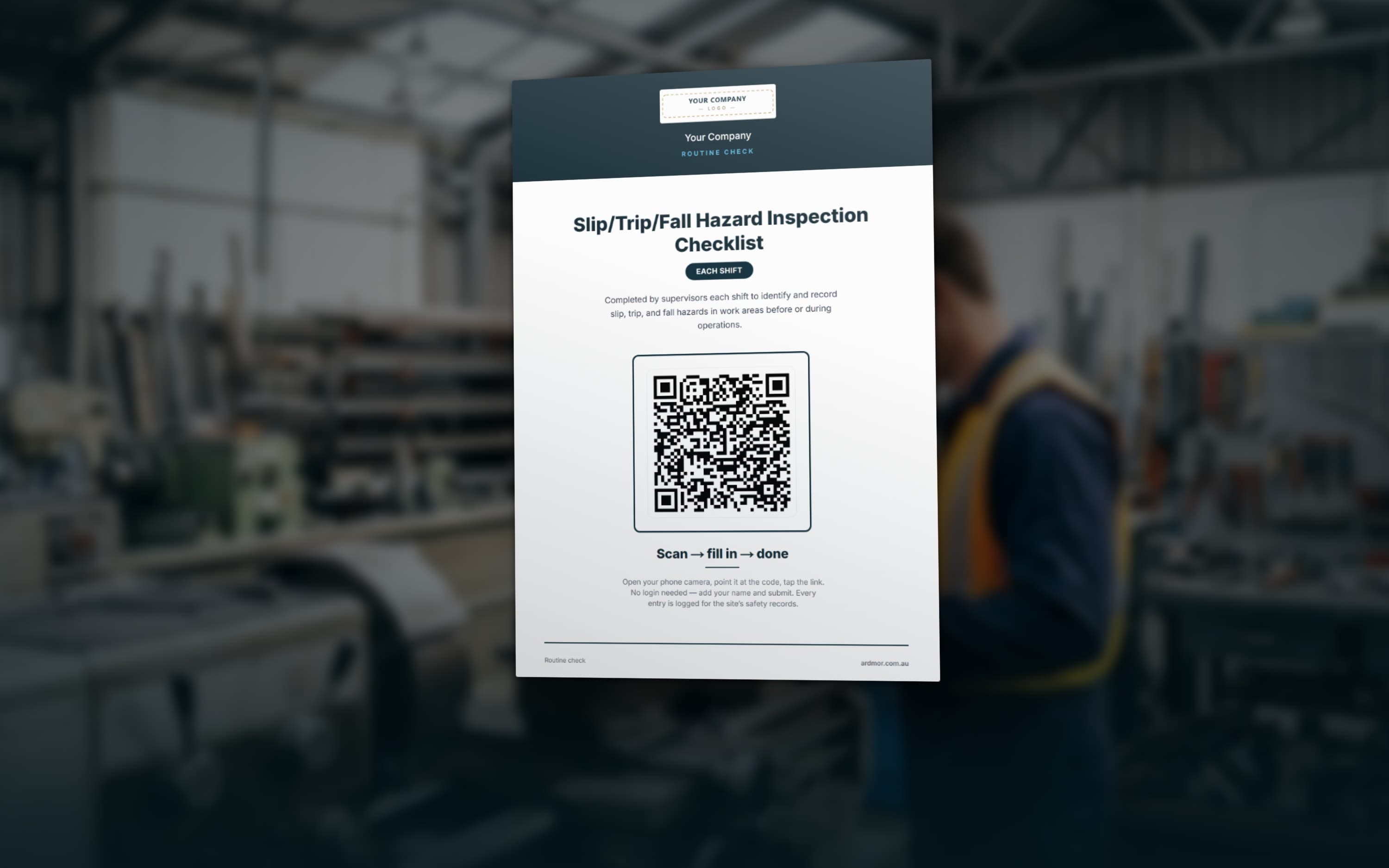 A printed routine-check poster on a factory wall, headed with the client's own company name and logo, showing a large QR code above the line “Scan, fill in, done”.